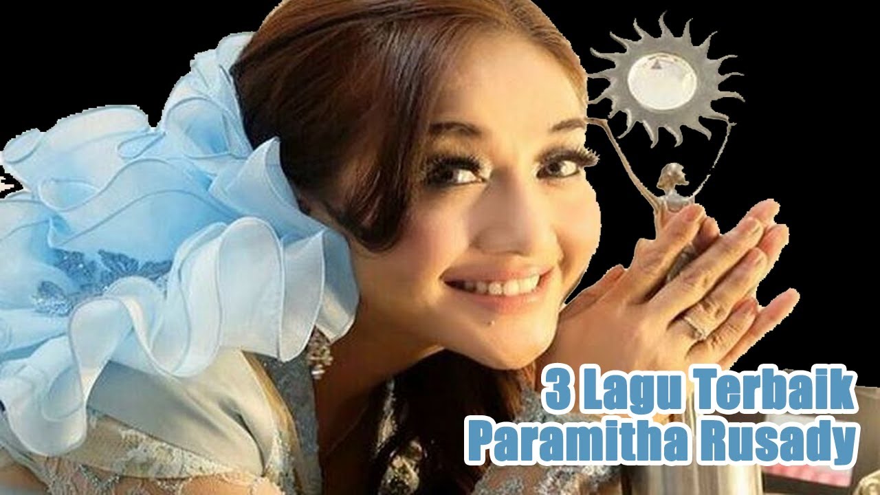 3 Lagu Terbaik Paramitha Rusady