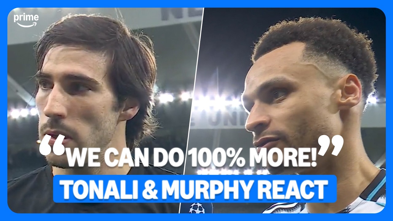 Tonali & Murphy give honest assessment of 2nd leg 🗣️| Post-match interview | UEFA Champions League