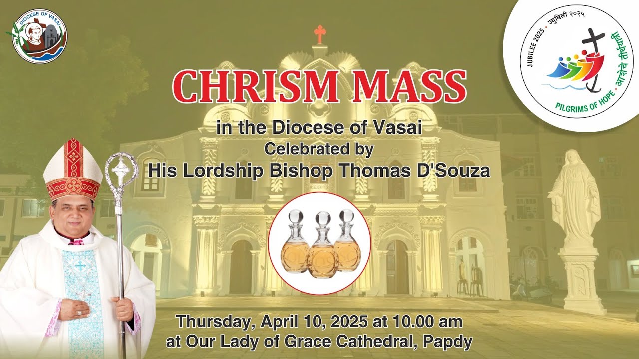 CHRISM MASS | पवित्र तेलाची मिस्सा | Diocese of Vasai | Our Lady of Grace Cathedral | 10-04-2025