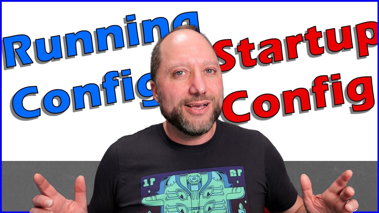 What is a Running Configuration? -and- What is a Startup Configuration?