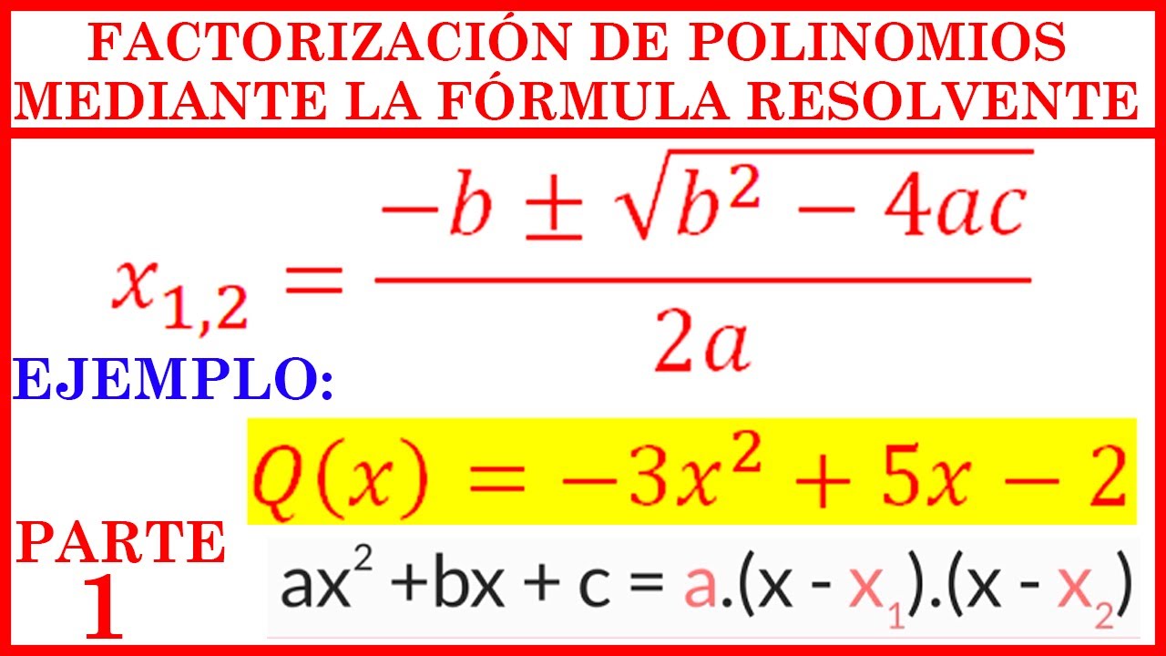 FACTORIZACIÓN de POLINOMIOS mediante la  fórmula RESOLVENTE (RAÍCES RACIONALES) [EJEMPLOS] PARTE 1