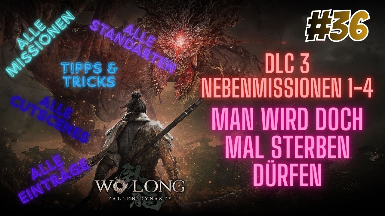 Let's Play 🐼Wo Long Fallen Dynasty🐼 #36 DLC3 Man wird doch mal sterben dürfen