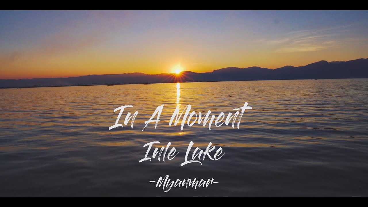 TRAVEL MYANMAR'S INCRDIBLE INLE LAKE -CINEMATIC VIDEO-4K