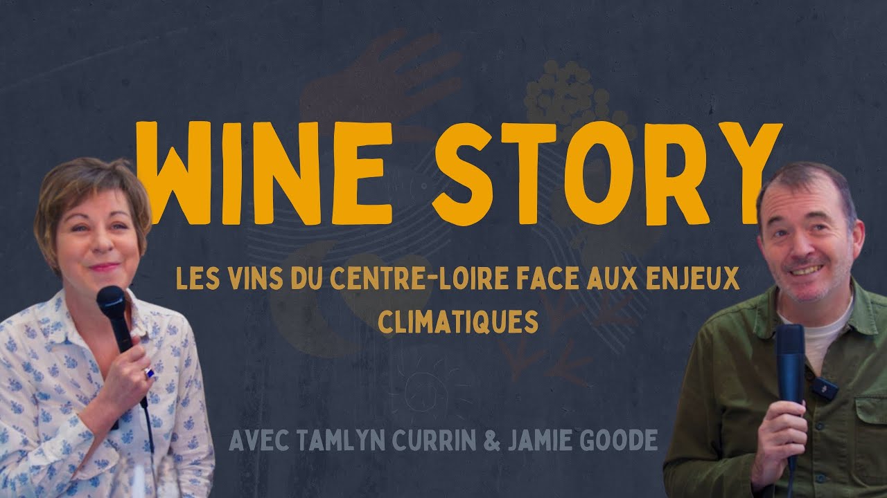 WINE STORY #1 : LES VINS DU CENTRE-LOIRE FACE AU CHANGEMENT CLIMATIQUE