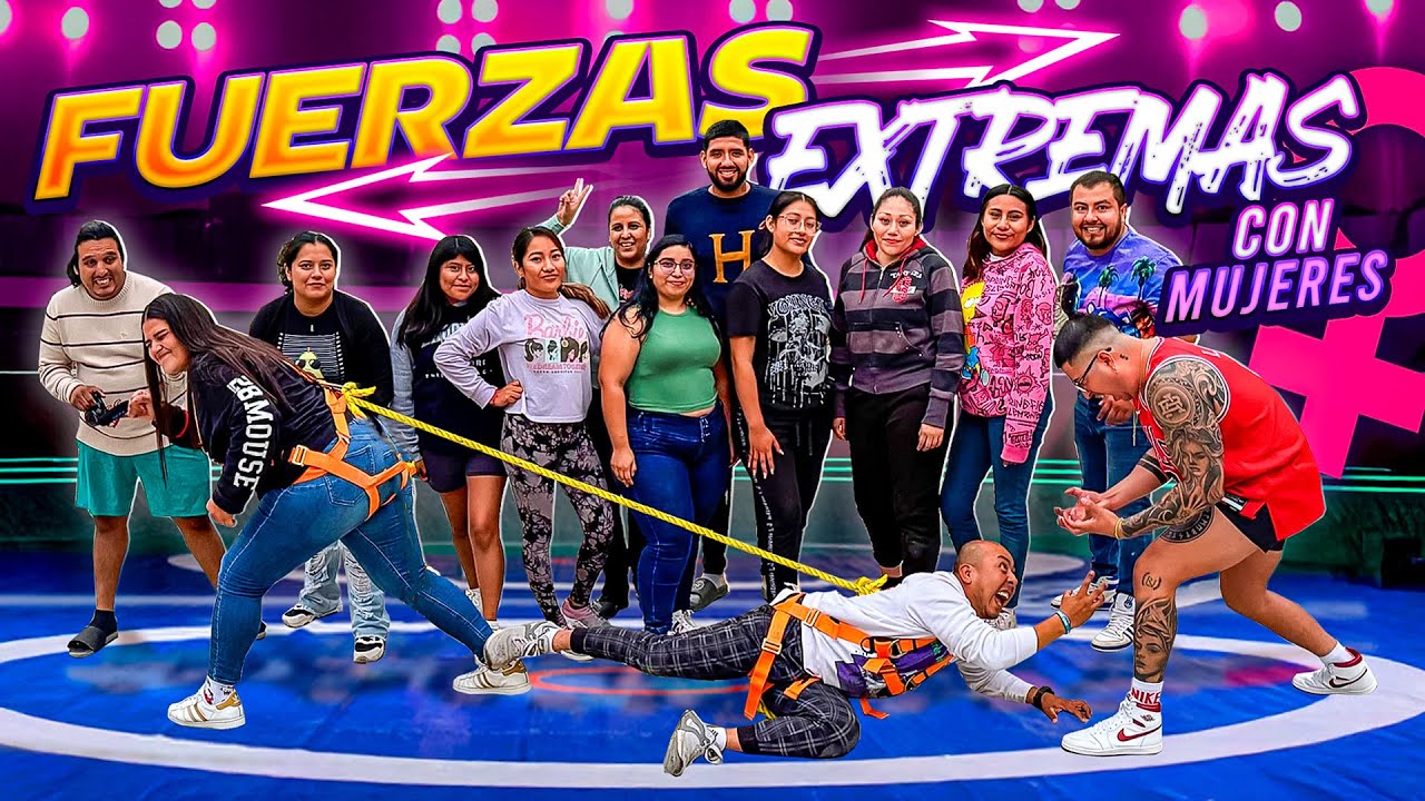 FUERZAS EXTREMAS CON MUJERES 💅💪🏻
