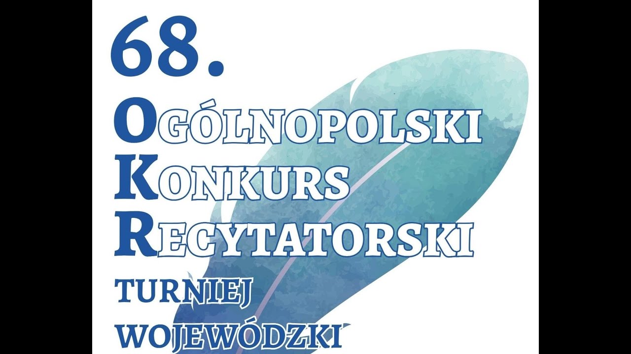 68. Ogólnopolski Konkurs Recytatorski - Eliminacje Wojewódzkie