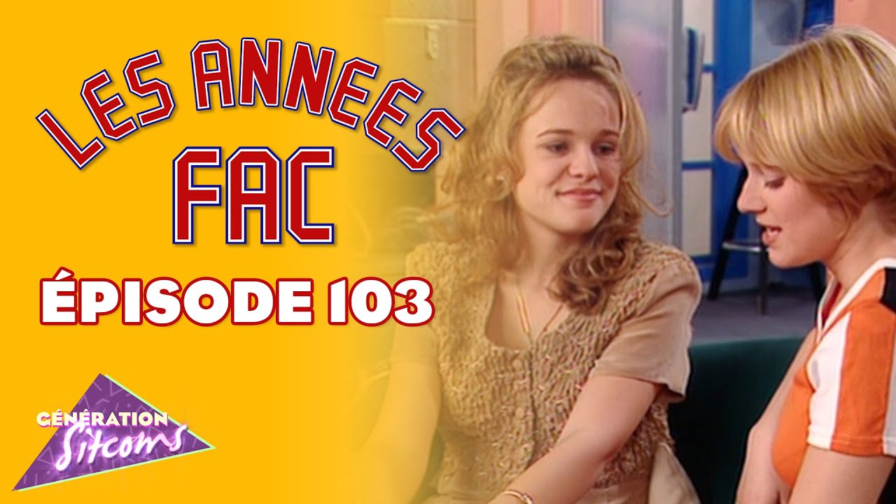 LES ANNÉES FAC - Le loup dans la bergerie | EPISODE 103