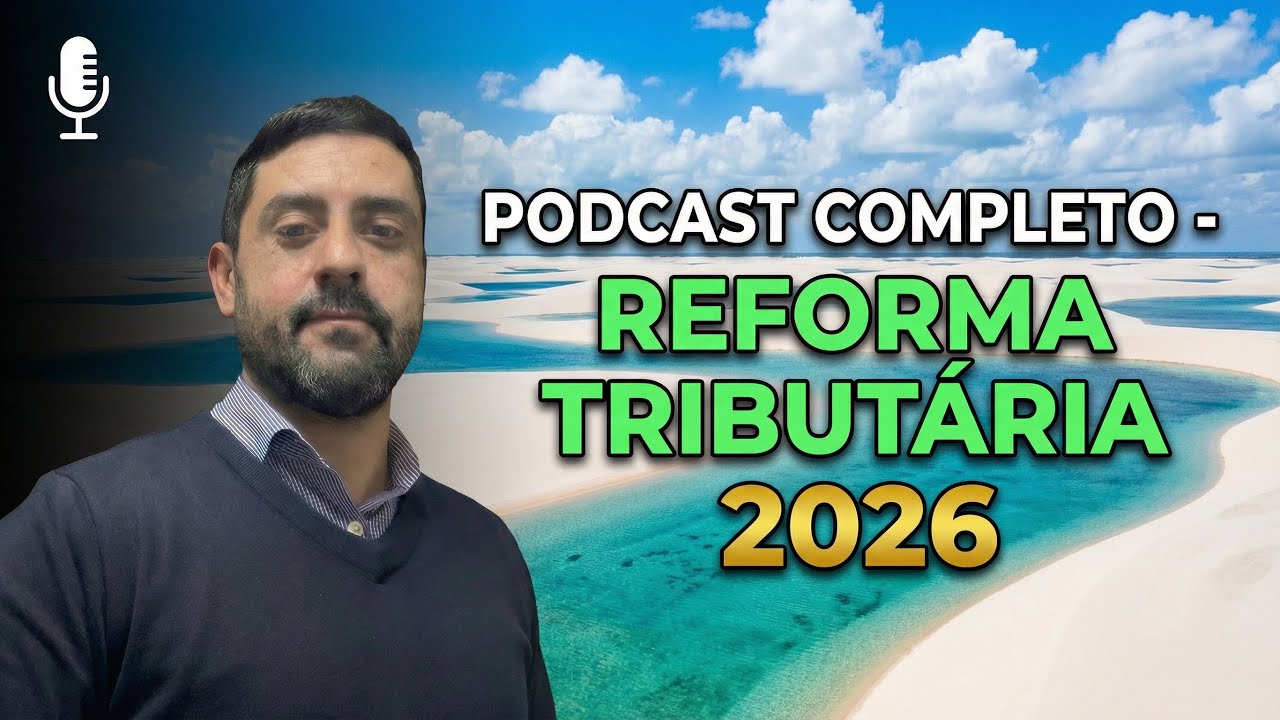 PODCAST REFORMA TRIBUTÁRIA - TRIBUTOS, PATRIMÔNIO E SUCESSÃO (COMPLETO)