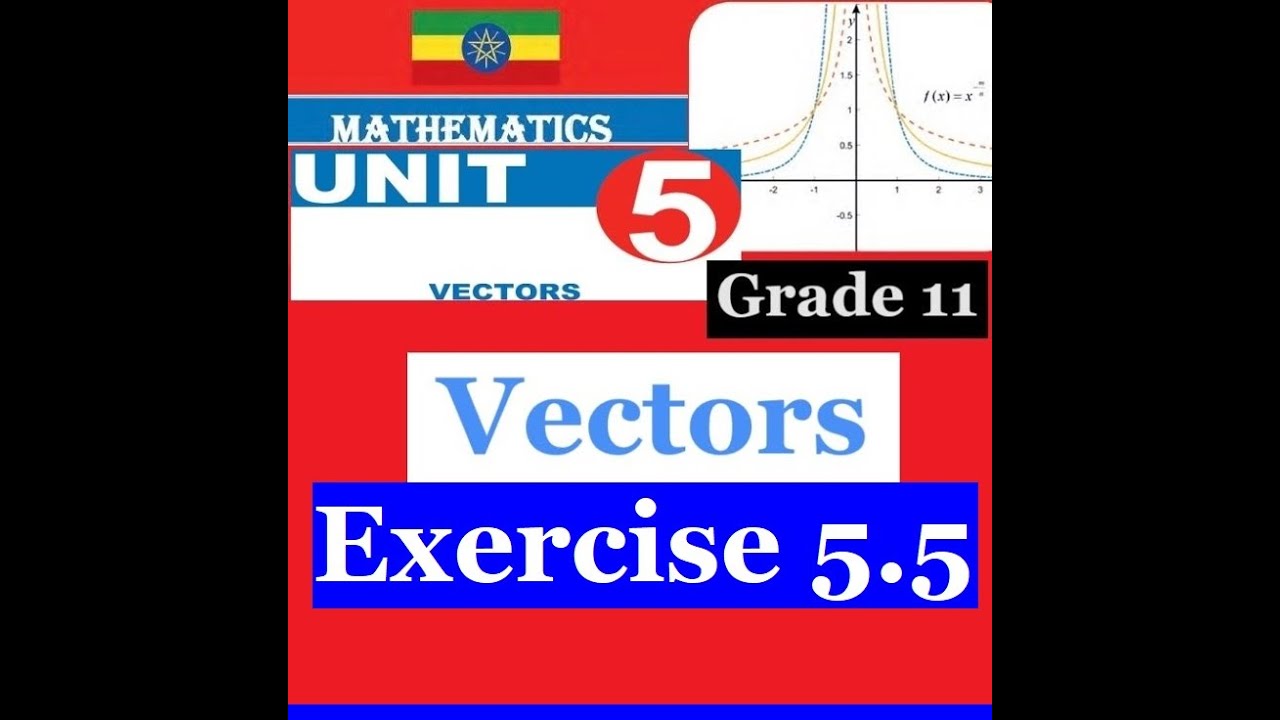 Mathematics Grade 11 Unit 5 Exercise 5.5@mathT_21