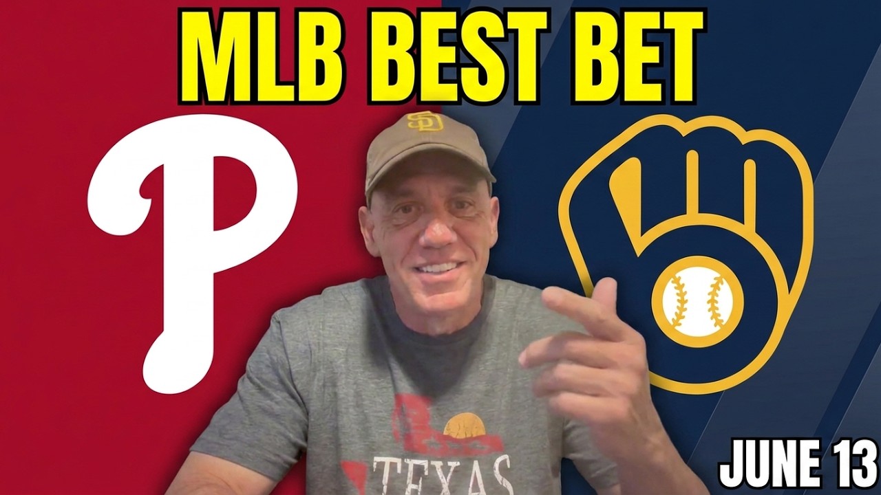 Phillies at Brewers 6/13/26 MLB Best Bet - MLB Betting Picks & Predictions | Jason Sharpe Doc Sports