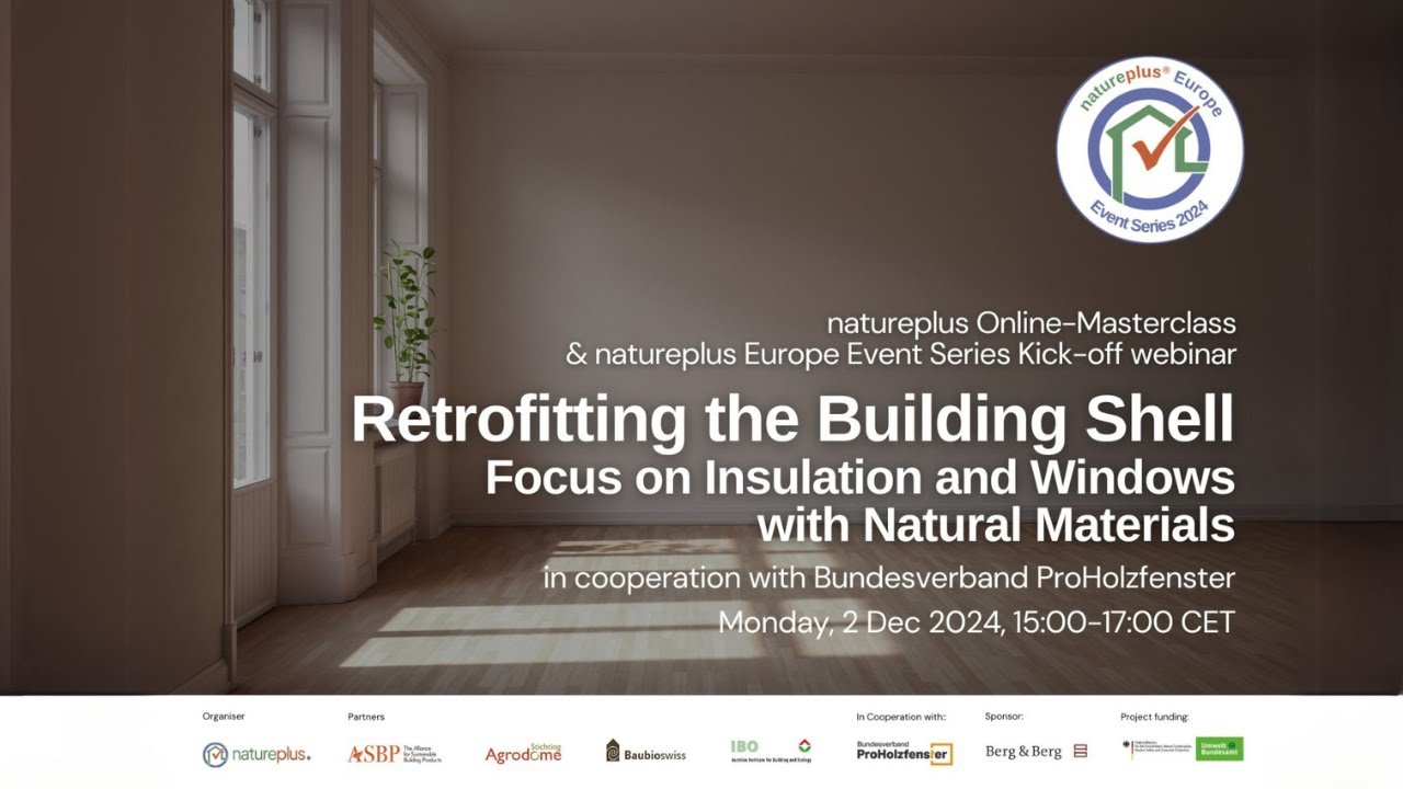 natureplus European Event Series 2024 - Kick - off webinar: Retrofitting the Building Shell