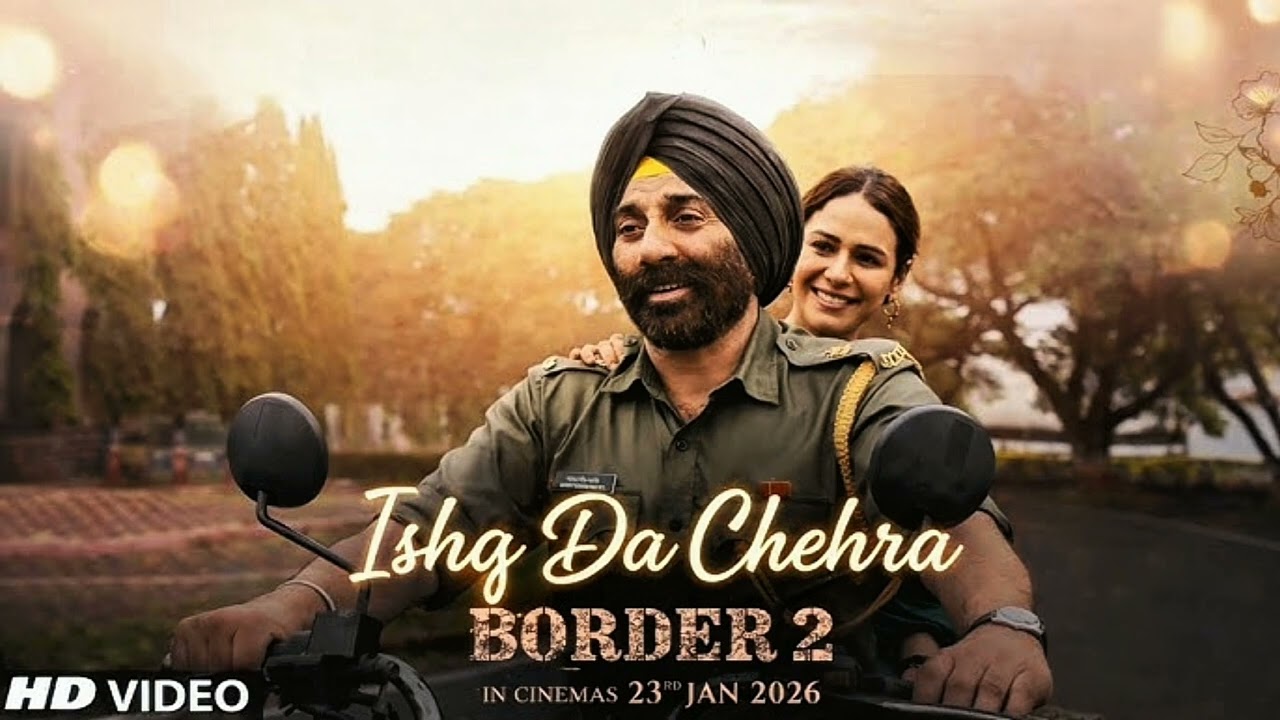 BORDER 2: ishq Da Chehra| Sunny Deol, VarurD, Diljt Dosanjh, Ahan S | Sachet - Parampara,Kausar