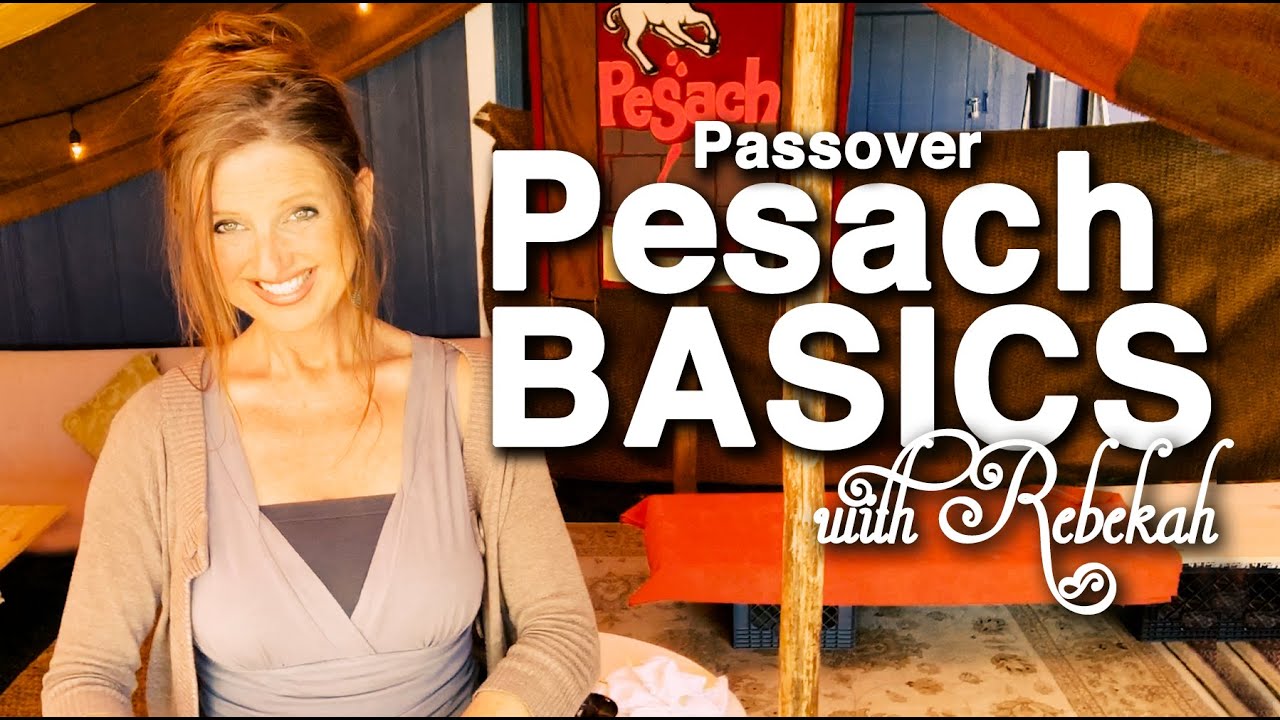 Passover Basics |  Pesach