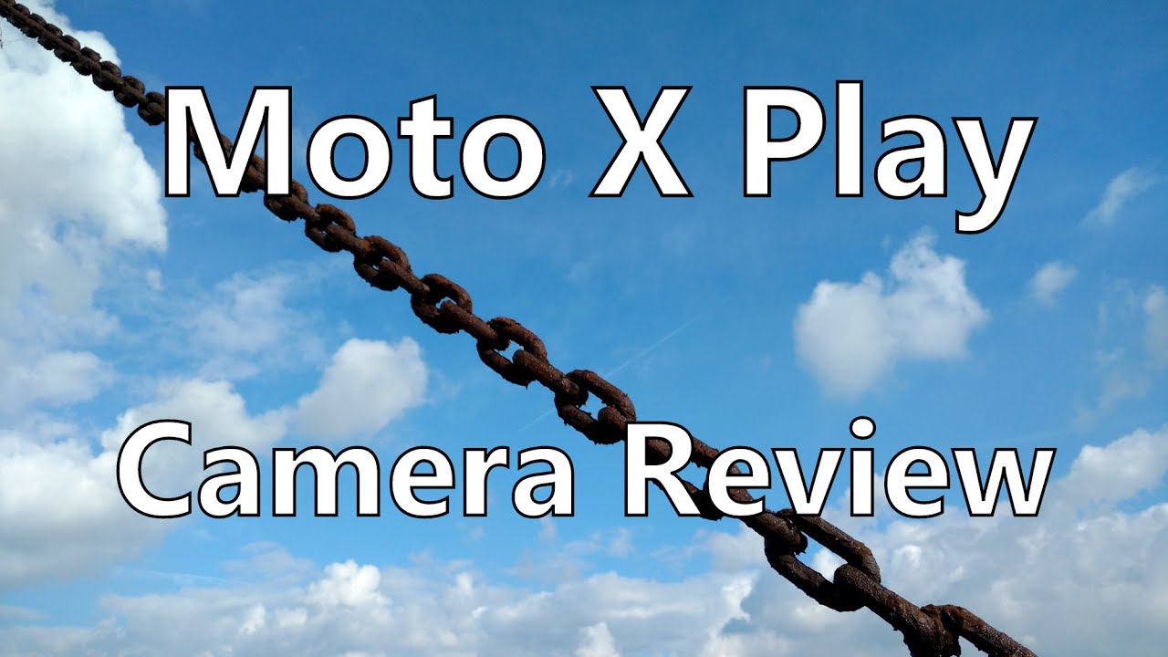 Motorola Moto X Play Camera & Video Review, Demo & Examples