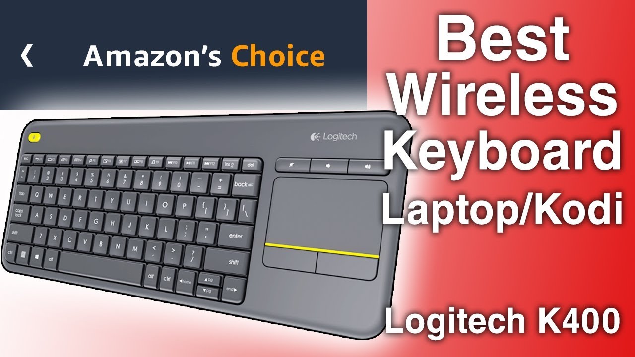 Logitech K400 Keyboard / Best Wireless Keyboard With Mouse Pad