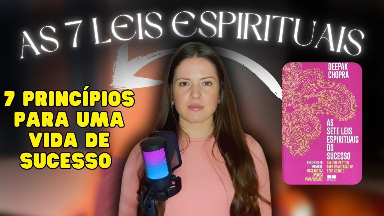 As 7 leis espirituais do sucesso || Resenha livro Deppak Chopra