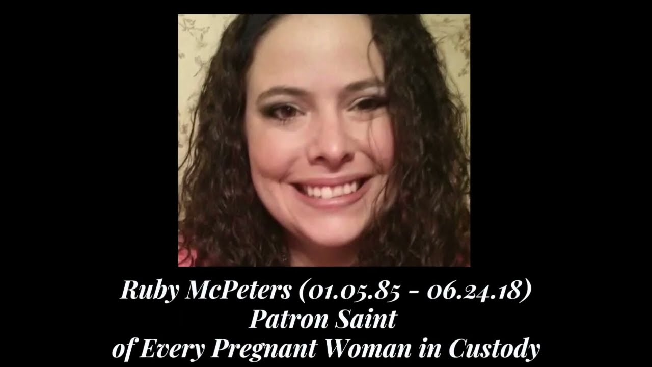 Ruby McPeters- Patron Saint of every pregnant woman in custody (Hood County Jail maternal death)