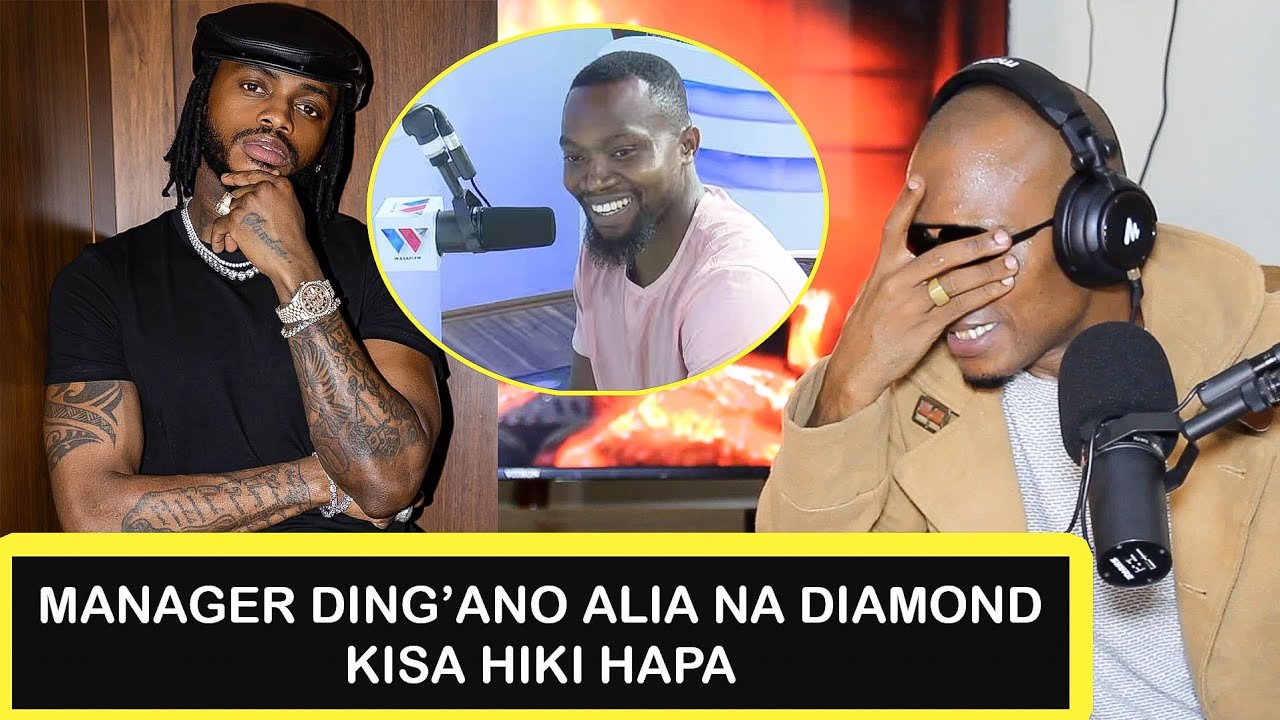 MANAGER DING'ANO ALIA NA DIAMOND WASAFI KUSAMBALATIKA DIAMOND KATOA HISA ZAKE KISA HIKI HAPA.... 