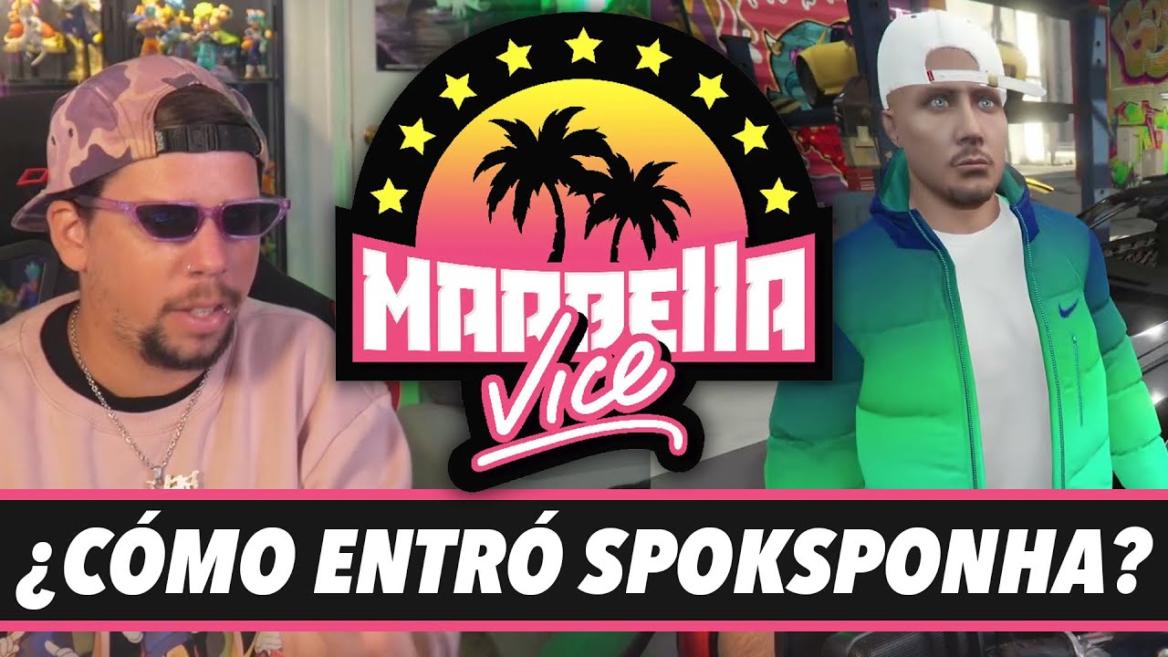 SPOKSPONHA en MARBELLA VICE ¿CÓMO ENTRÓ? (Wanillo Kokunero)