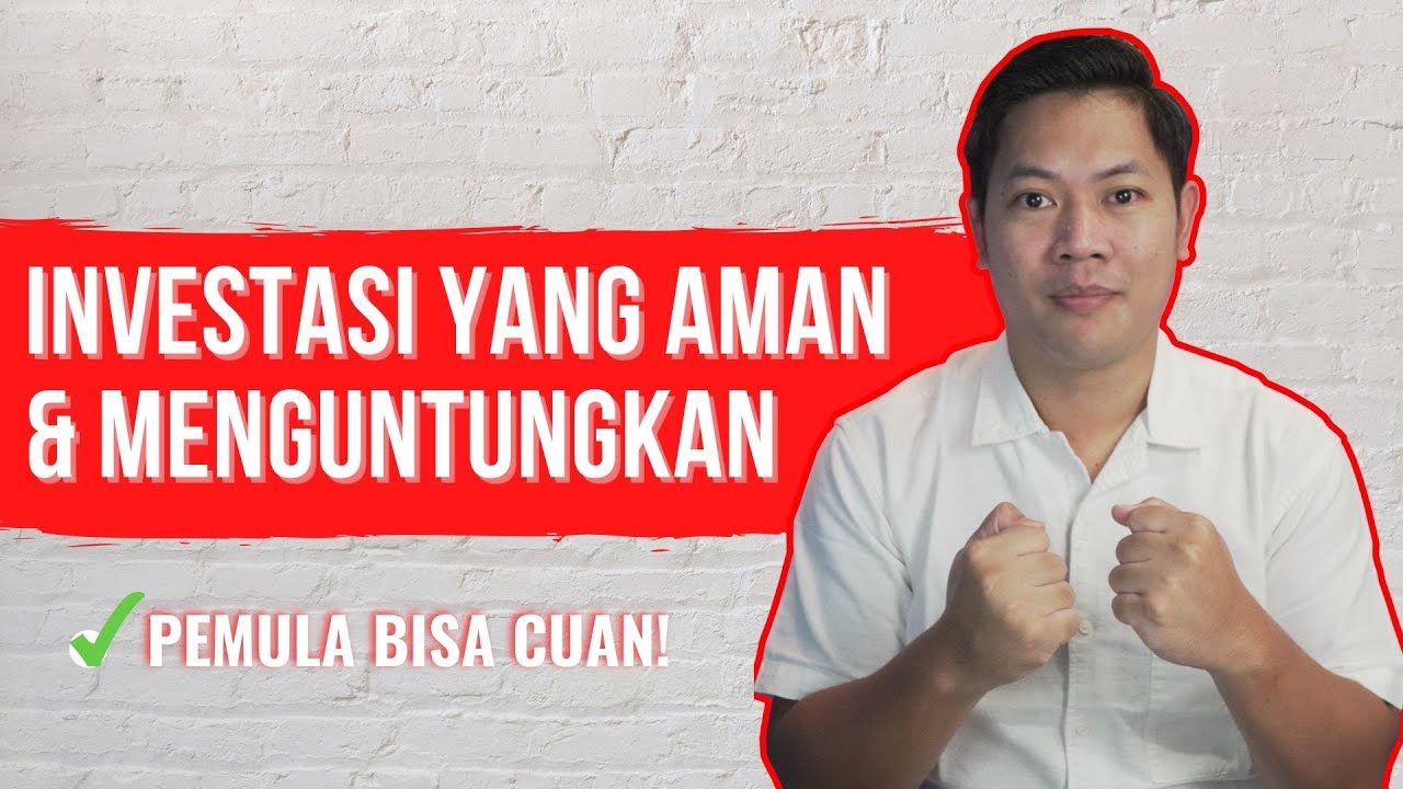 7 INVESTASI YANG AMAN & MENGUNTUNGKAN (KHUSUS PEMULA)