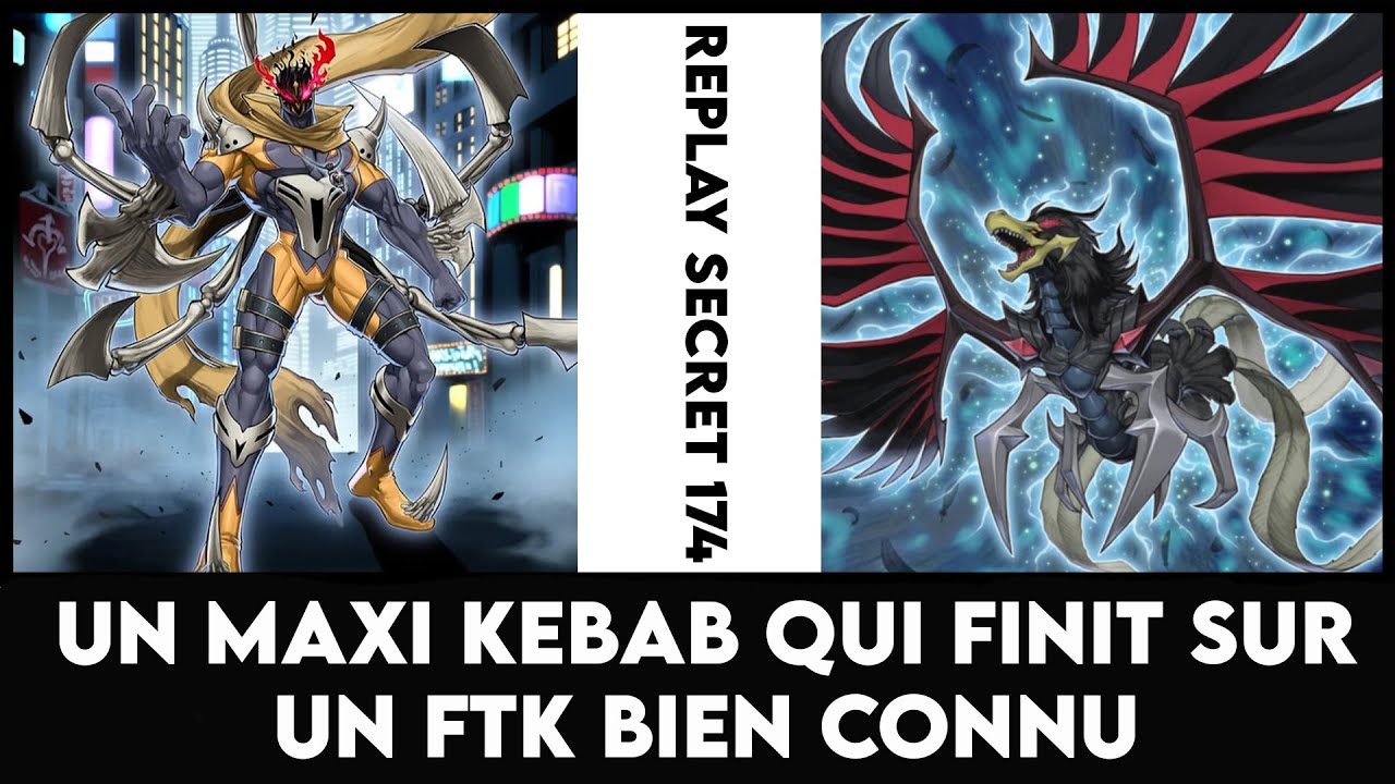 Replay Secret 174 : Un maxi kebab qui finit sur un FTK bien connu