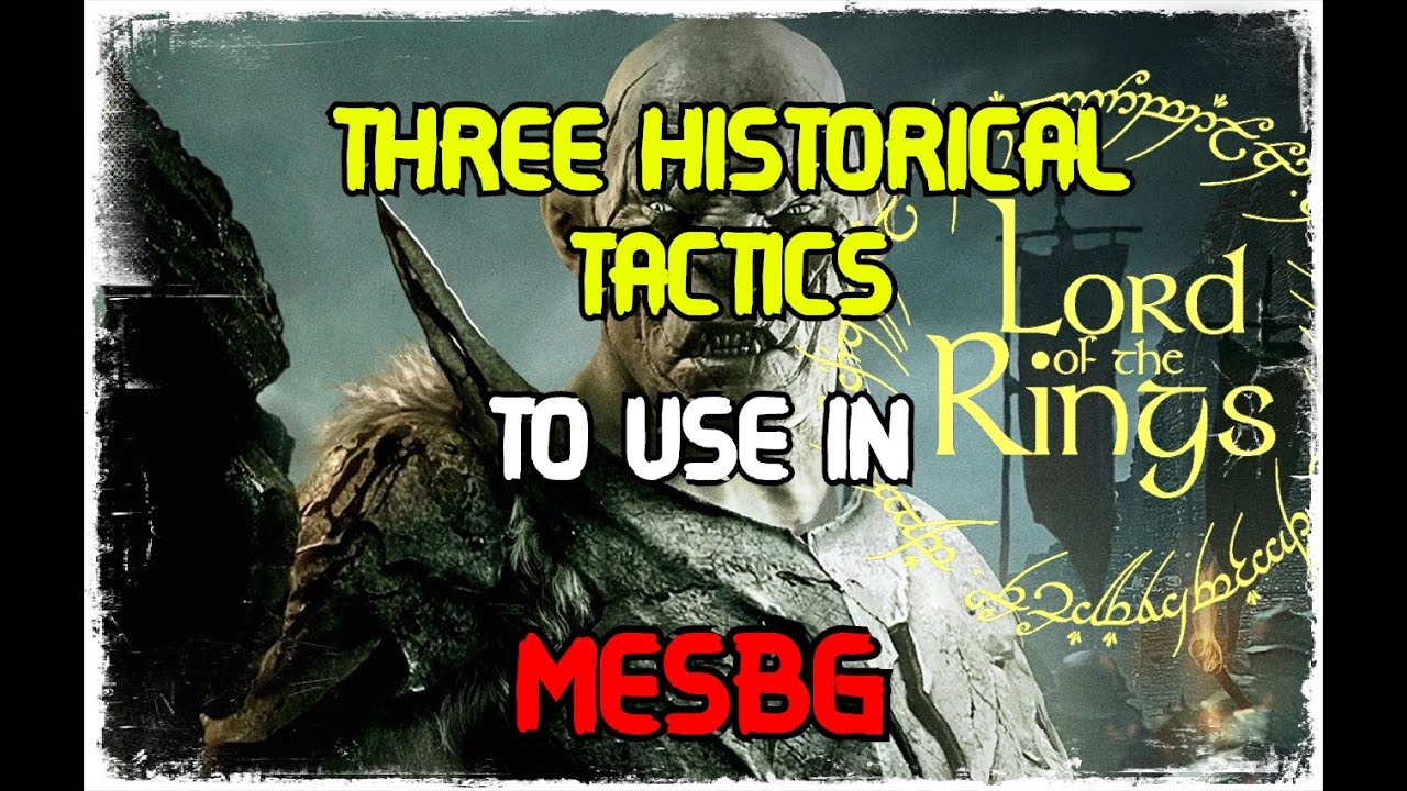 THREE HISTORICAL TACTICS YOU CAN USE TO WIN IN MESBG 2020