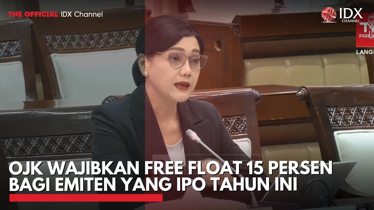 OJK Wajibkan Free Float 15 Persen bagi Emiten yang IPO Tahun Ini | IDXC UPDATE