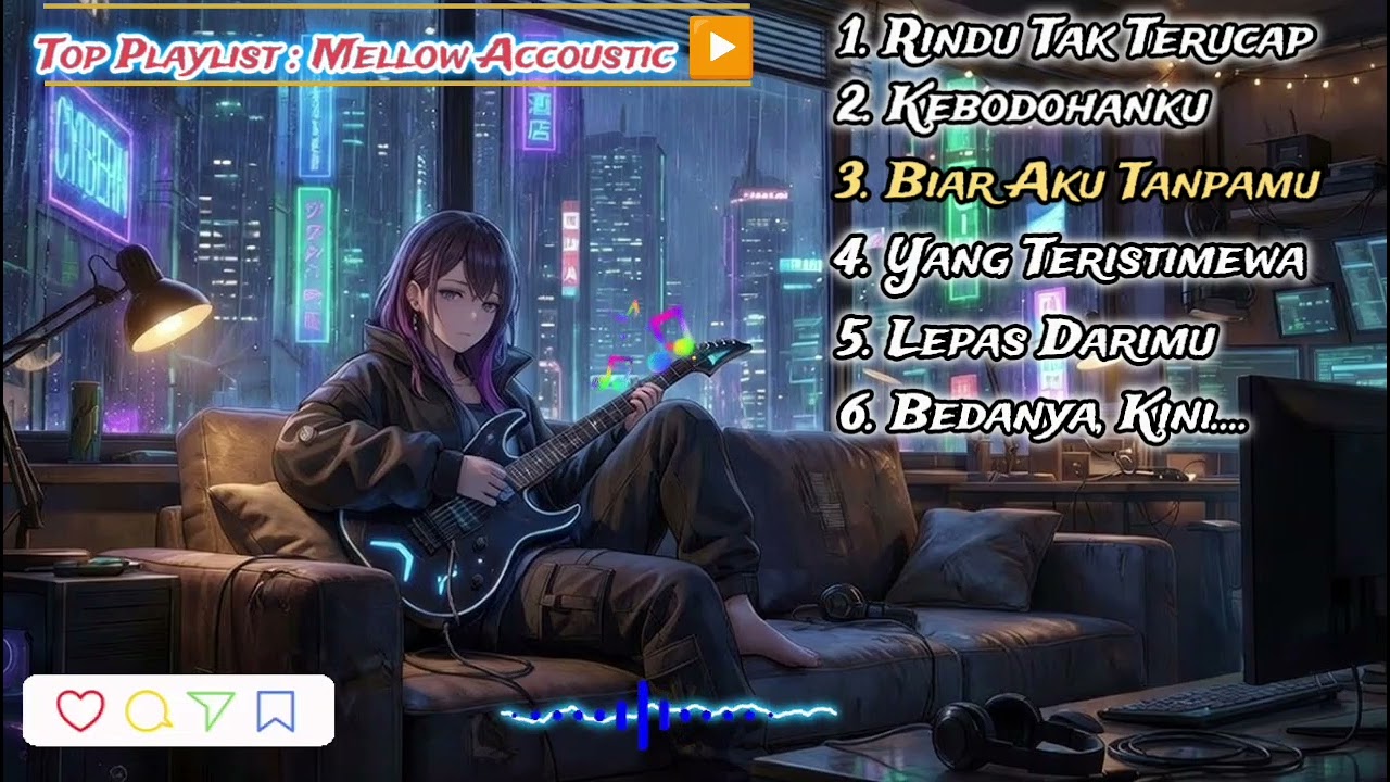 Album Terbaru Accoustic Mellow Songs || Lembut Mengalun Dan Related Di Kisah Hidup Kita || 