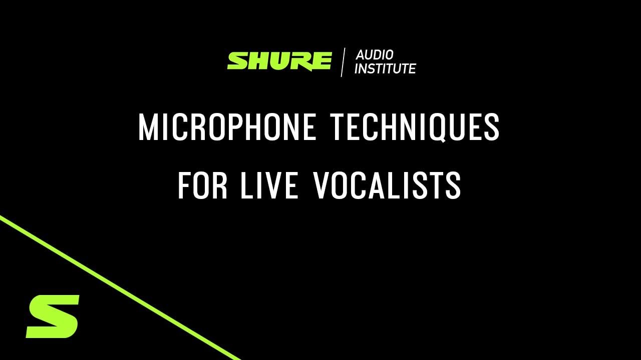 Webinar: Microphone Techniques for Live Vocalists | Shure