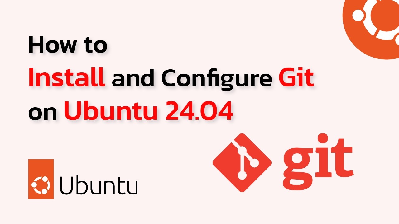 How to Install and Configure Git on Ubuntu 24.04 (Step-by-Step)