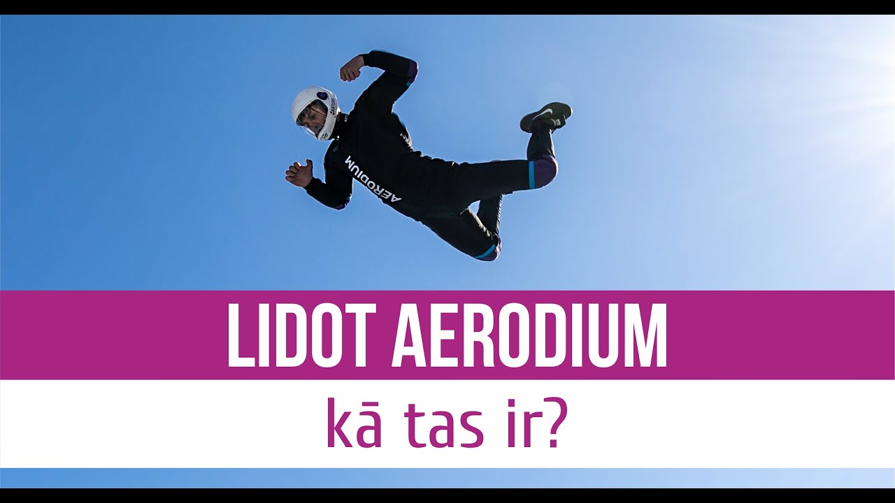 LIDOT AERODIUM, kā tas ir?