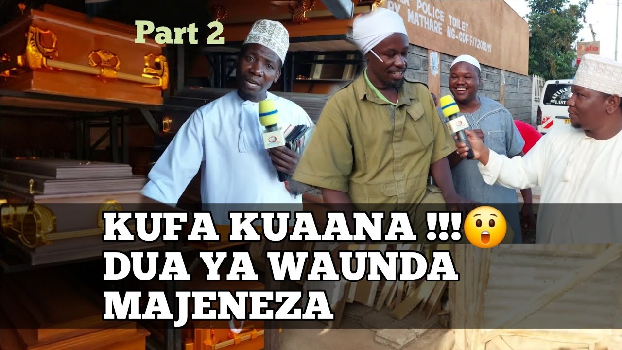 KUFA KUFAANA, DUA YA WAUNDA MAJENEZA
