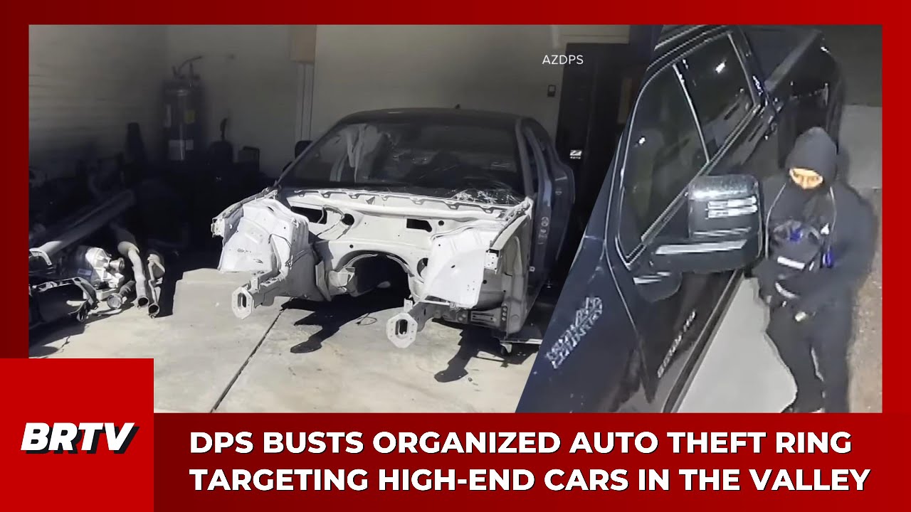 DPS Busts Organized Auto Theft Ring Targeting High-End Cars in the Valley