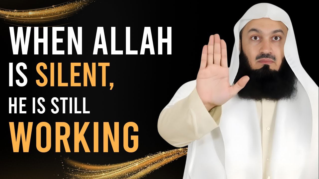 When Allah Is Silent, He Is Still Working