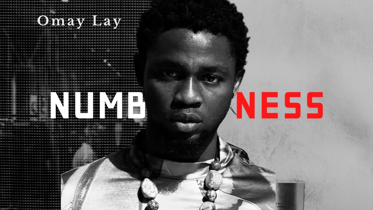 Omay Lay - Numbness | (Official Audio Video Lyrics )