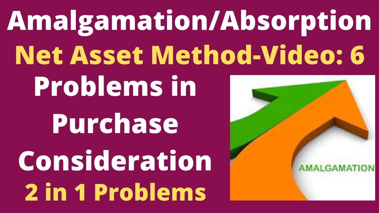 2 Problems in Purchase Consideration| Net assets method|Video6| Amalgamation & Absorption|Tamil|BR