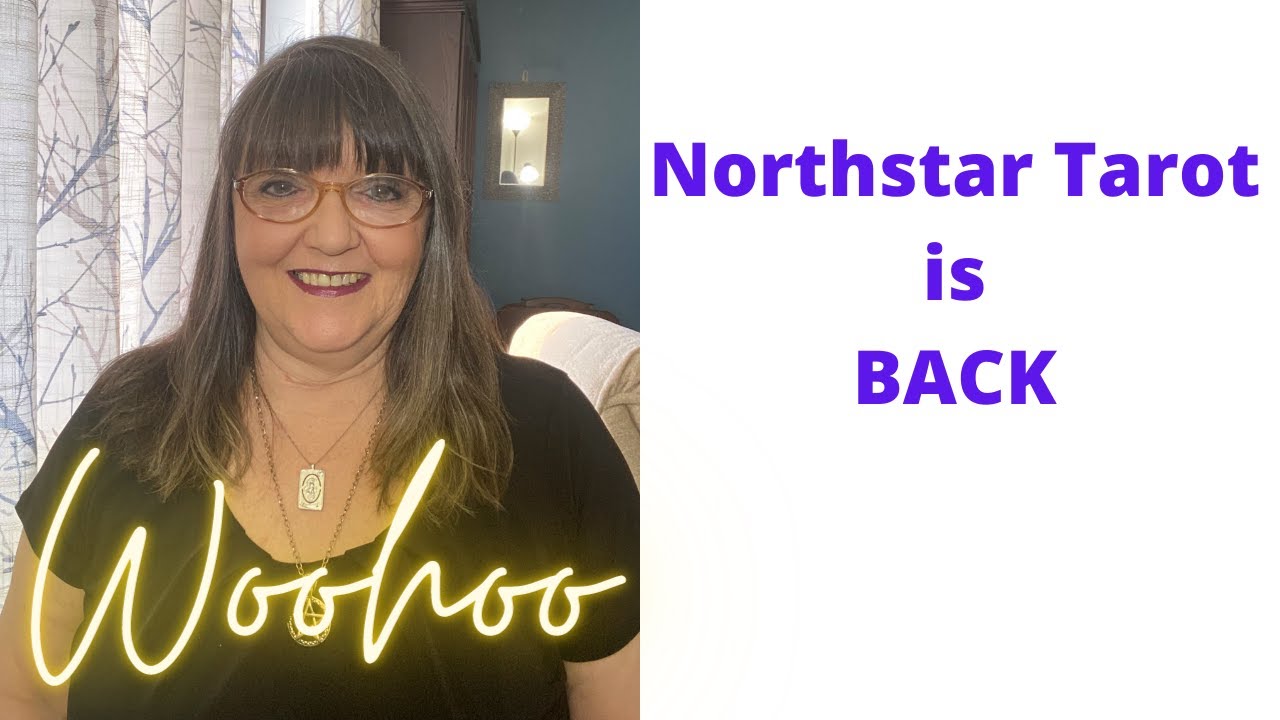 Hi Northstar Tarot Is Back!!!