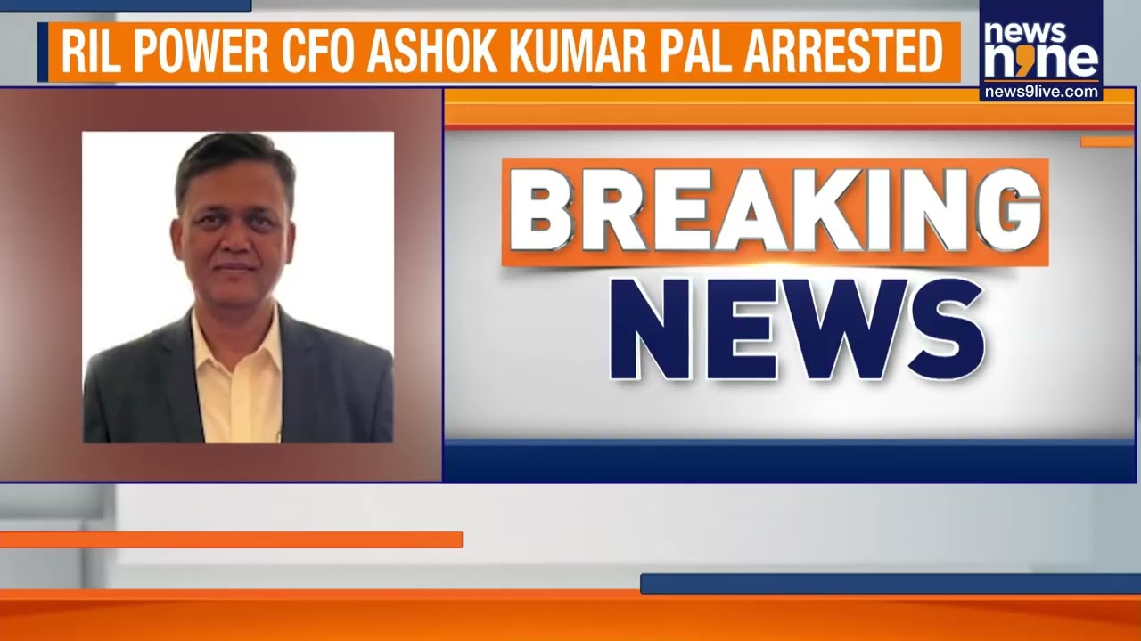 Reliance Power CFO Ashok Kumar Pal Arrested In ₹17,000 Crore Money Laundering Case | ED Gets Custody
