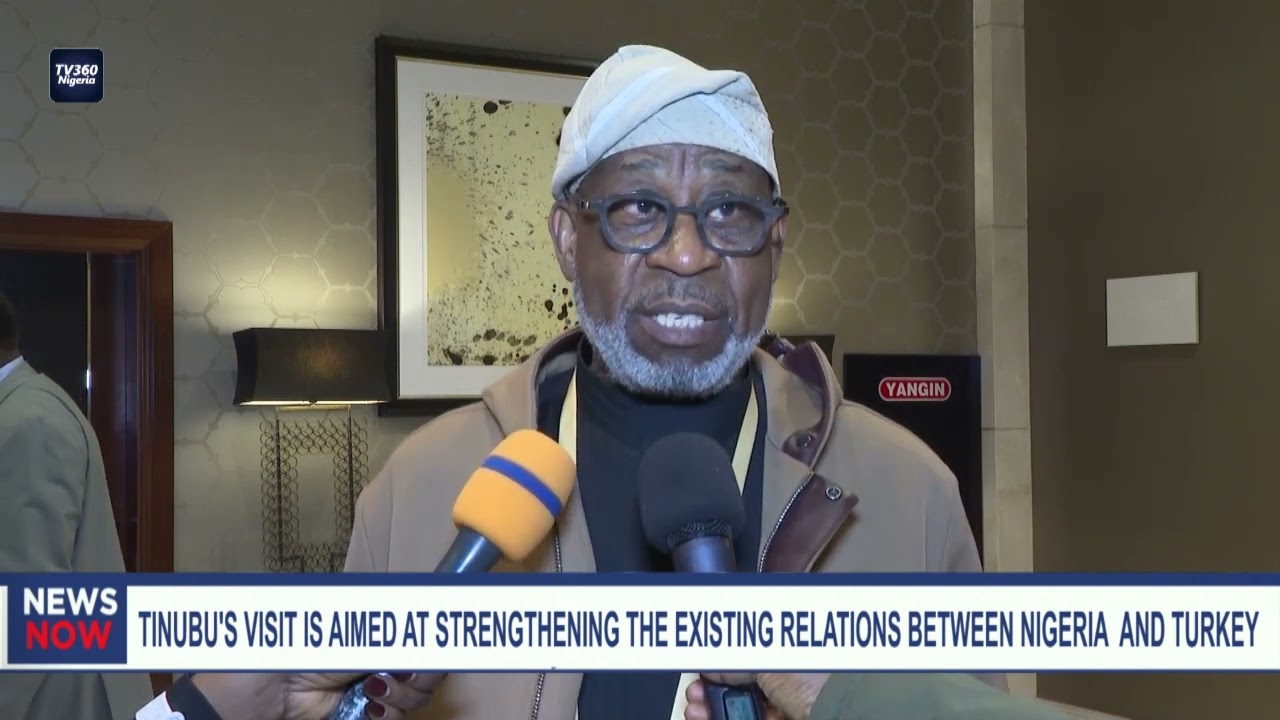 Tinubu’s visit is aimed at strengthening the existing cordial relations between Nigeria and Turkey
