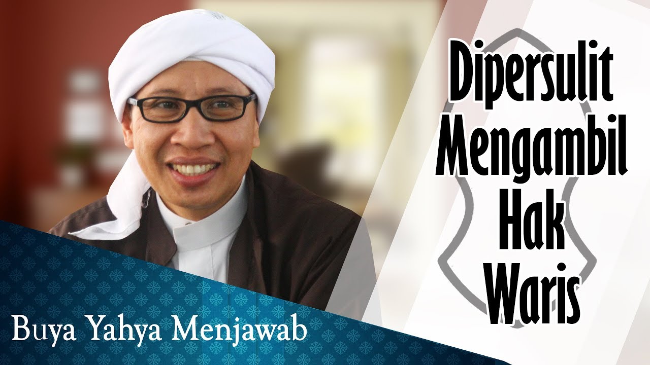 Dipersulit Mengambil Hak Waris - Buya Yahya Menjawab
