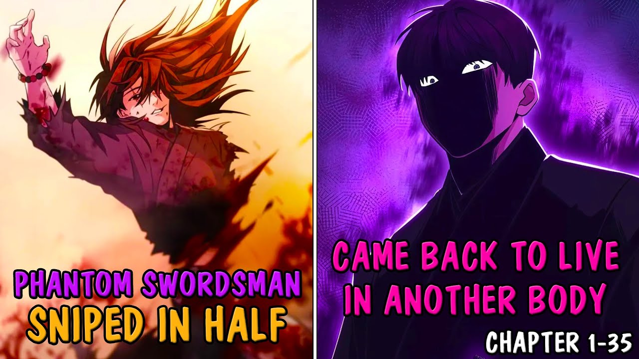 (1-35) The Strongest Swordsman, Got Sniped in Half then Respawn to Another Body. Manhwa Recap
