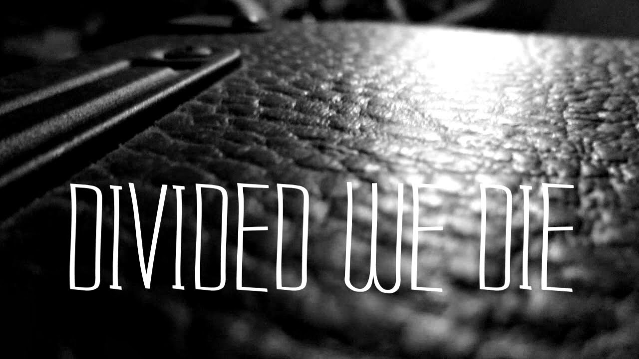 Killing the Catalyst - Divided We Die