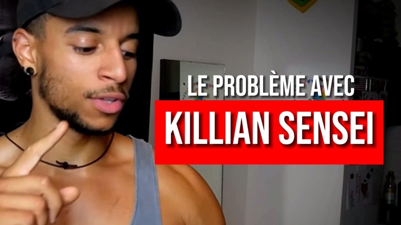 Le problème avec Killian Sensei