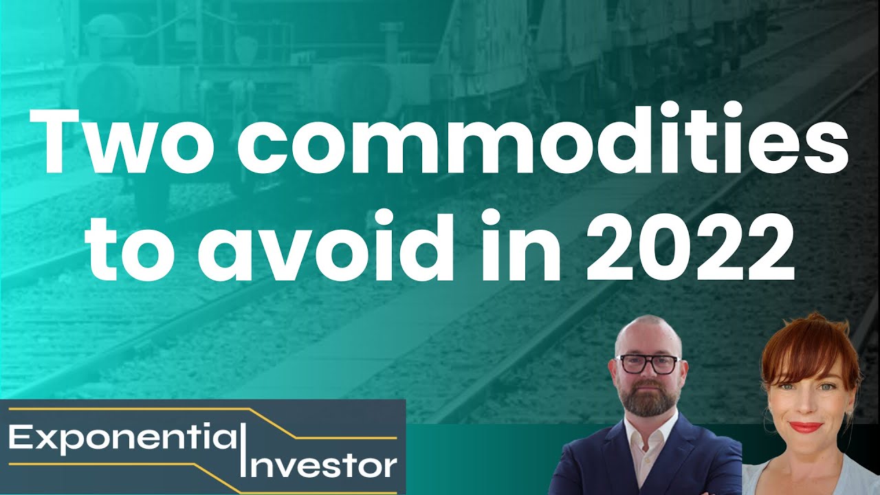 What commodities should investors avoid in 2022?