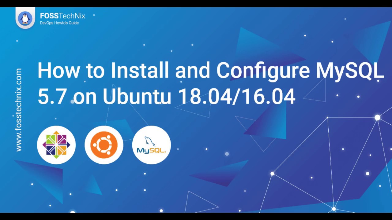 How to Install MySQL 5.7 on Ubuntu 18.04 LTS