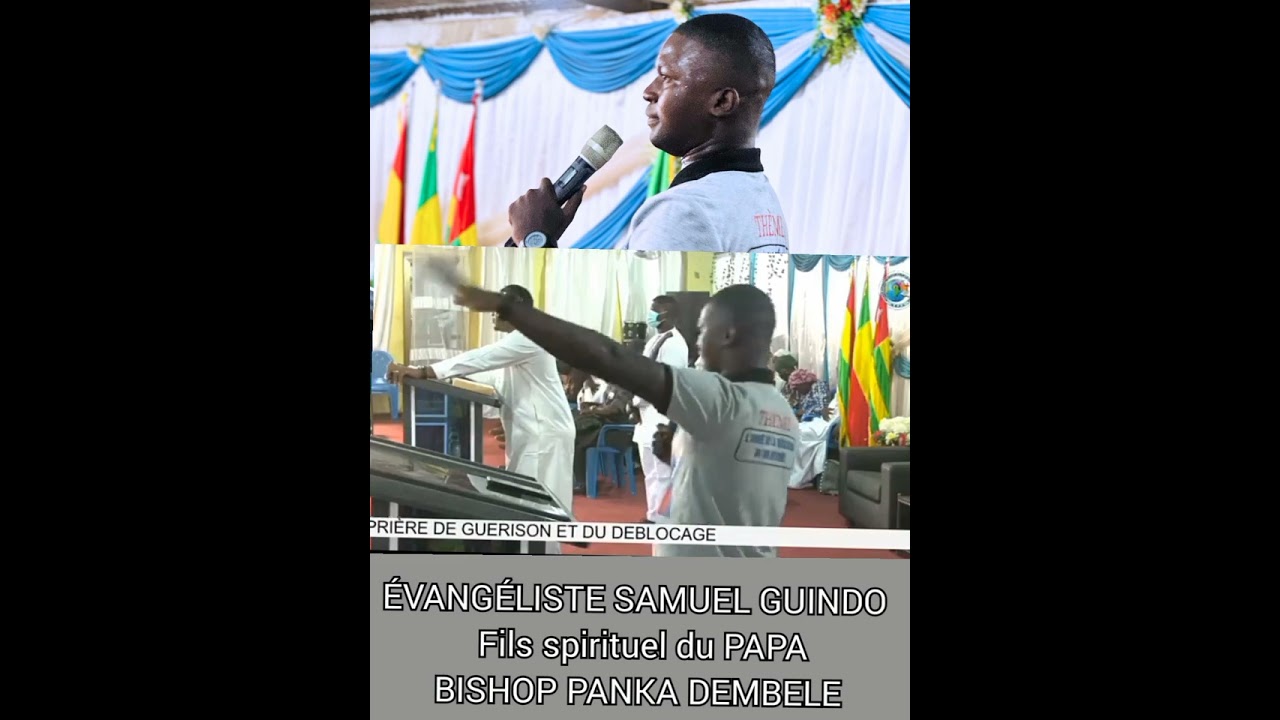 ÉVANGÉLISTE SAMUEL GUINDO fils spirituel du BISHOP PANKA DEMBELE 