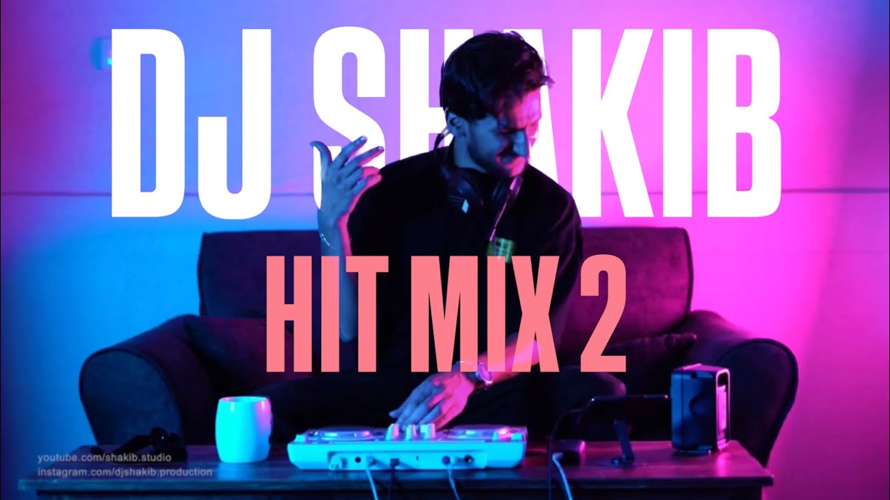 DJ SHAKIB - Hit Mix 2