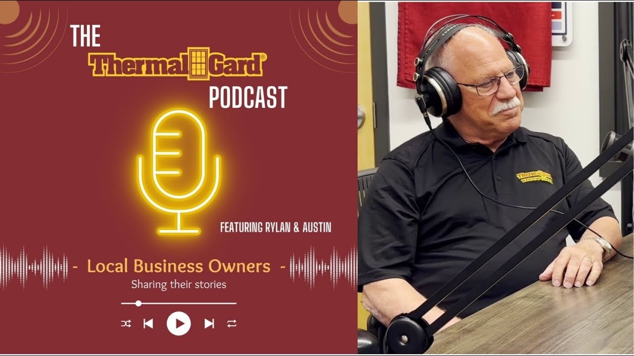 #1: Doug Roser, Thermal Gard Window & Door | The Thermal Gard Podcast
