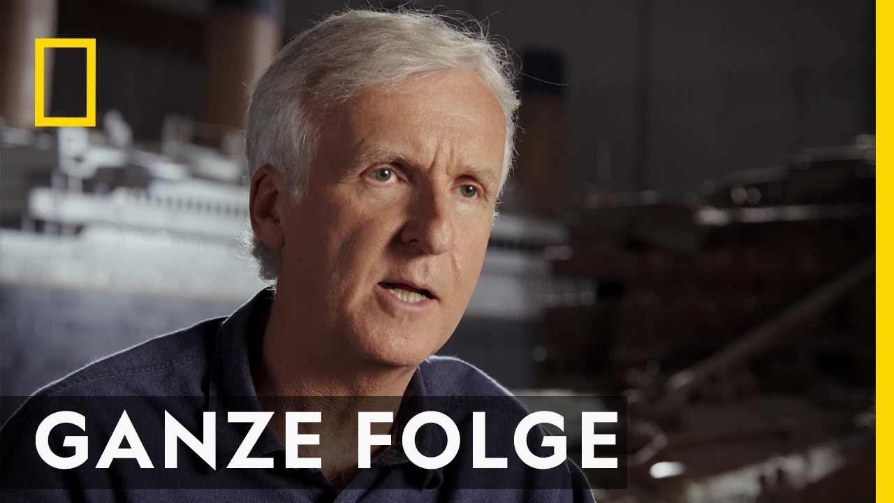 Titanic: 25. Jubil&auml;um einer Legende mit James Cameron - Ganze Folge | National Geographic