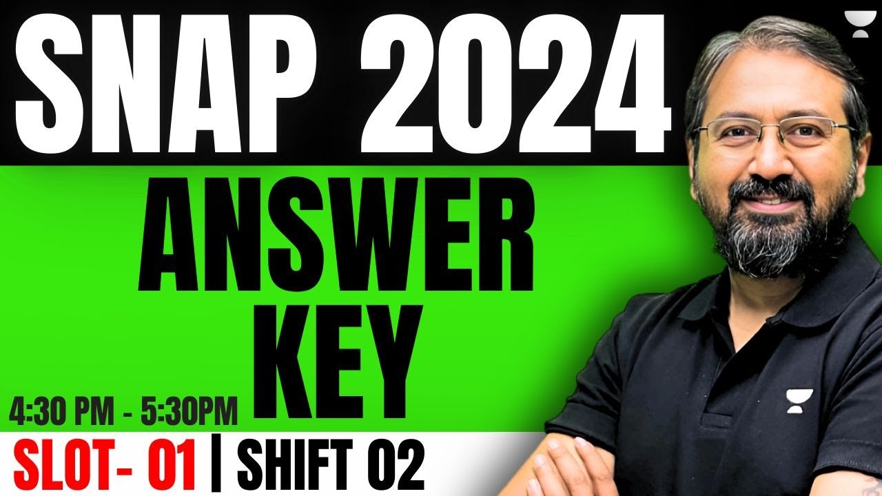 SNAP 2024 Slot 01 | Shift 02 Answer Key&nbsp;Out!!